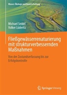 Bernd Ettmer, Volke Lüderitz, Volker Lüderitz, Frido Reinstorf, Michae Seidel, Michael Seidel - Fließgewässerrenaturierung mit strukturverbessernden Maßnahmen