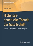 Günter Dux - Historisch-genetische Theorie der Gesellschaft