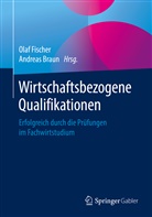 Braun, Braun, Andreas Braun, Braun (Prof. Dr.), Ola Fischer, Olaf Fischer - Wirtschaftsbezogene Qualifikationen