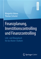 Thomas Schuster, Margarit Uskova, Margarita Uskova - Finanzplanung, Investitionscontrolling und Finanzcontrolling