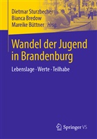 Bianc Bredow, Bianca Bredow, Mareike Büttner, Dietmar Sturzbecher - Wandel der Jugend in Brandenburg