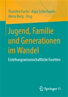 Alen Berg, Alena Berg, Thorsten Fuchs, Anj Schierbaum, Anja Schierbaum - Jugend, Familie und Generationen im Wandel