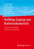Andreas Büchter, Matthia Glade, Matthias Glade, Raja Herold-Blasius, Raja Herold-Blasius u a, Marcel Klinger... - Vielfältige Zugänge zum Mathematikunterricht