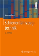 Joachim Ihme - Schienenfahrzeugtechnik