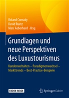 Marc Aeberhard, Roland Conrady, David Ruetz - Grundlagen und neue Perspektiven des Luxustourismus, m. 1 Buch, m. 1 E-Book