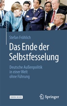 Stefan Fröhlich - Das Ende der Selbstfesselung