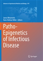 Helmut Niller, Helmut Niller, Jano Minarovits, Janos Minarovits, Hans Helmut Niller - Patho-Epigenetics of Infectious Disease