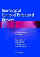 Daniel K. Coleman, Y Natalie et Jeong, Y. Natalie Jeong, Paul A. Levi, Paul Levi Jr, Paul A Levi Jr... - Non-Surgical Control of Periodontal Diseases