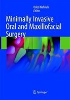 Ode Nahlieli, Oded Nahlieli - Minimally Invasive Oral and Maxillofacial Surgery
