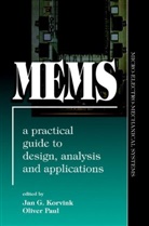 Ja Korvink, Jan Korvink, Oliver Paul - MEMS: A Practical Guide of Design, Analysis, and Applications