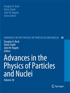Douglas H. Beck, Diete Haidt, Dieter Haidt, John W. Negele, John W Negele - Advances in the Physics of Particles and Nuclei Volume 30
