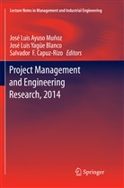 José Luis Ayuso Muñoz, Salvador  F. Capuz-Rizo, Salvador F. Capuz-Rizo, Salvador F Capuz-Rizo, Jos Luis Yagüe Blanco, José Luis Yagüe Blanco... - Project Management and Engineering Research, 2014