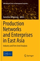Ganesha Wignaraja, Ganeshan Wignaraja - Production Networks and Enterprises in East Asia