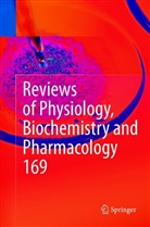 Pieter P. de Tombe, Thoma Gudermann, Thomas Gudermann, Reinhard Jahn, Reinhard Jahn et al, Roland Lill... - Reviews of Physiology, Biochemistry and Pharmacology Vol. 169