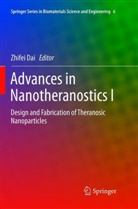 Zhife Dai, Zhifei Dai - Advances in Nanotheranostics I