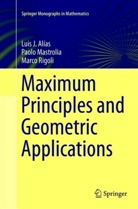 Luis Alías, Luis J Alías, Luis J. Alías, Paol Mastrolia, Paolo Mastrolia, Marco Rigoli - Maximum Principles and Geometric Applications