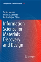 Francis J. Alexander, Franci J Alexander, Francis J Alexander, Turab Lookman, Krishna Rajan - Information Science for Materials Discovery and Design