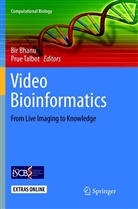 Bi Bhanu, Bir Bhanu, Talbot, Talbot, Prue Talbot - Video Bioinformatics