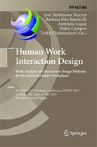 José Abdelnour-Nocera, Barbara Rita Baricelli, Pedro Campos, Torkil Clemmensen, Arminda Lopes, Arminda Lopes et al... - Human Work Interaction Design: Analysis and Interaction Design Methods for Pervasive and Smart Workplaces