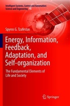 Spyros G Tzafestas - Energy, Information, Feedback, Adaptation, and Self-organization