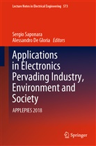 De Gloria, De Gloria, Alessandro De Gloria, Sergi Saponara, Sergio Saponara - Applications in Electronics Pervading Industry, Environment and Society