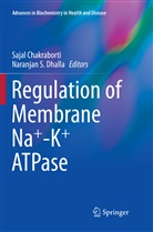Saja Chakraborti, Sajal Chakraborti, Naranjan S Dhalla, S Dhalla, S Dhalla - Regulation of Membrane Na+-K+ ATPase