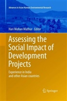 Hari Mohan Mathur, Har Mohan Mathur, Hari Mohan Mathur - Assessing the Social Impact of Development Projects