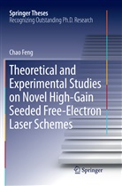 Chao Feng - Theoretical and Experimental Studies on Novel High-Gain Seeded Free-Electron Laser Schemes