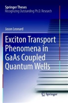 Jason Leonard - Exciton Transport Phenomena in GaAs Coupled Quantum Wells