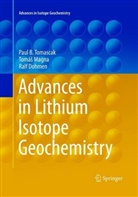 Ralf Dohmen, Tomá Magna, Tomá¿ Magna, Tomás Magna, Tomáš Magna, Pau Tomascak... - Advances in Lithium Isotope Geochemistry