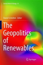 Danie Scholten, Daniel Scholten - The Geopolitics of Renewables