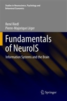 Pierre-Majorique Léger, Ren Riedl, René Riedl - Fundamentals of NeuroIS