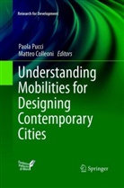Colleoni, Colleoni, Matteo Colleoni, Paol Pucci, Paola Pucci - Understanding Mobilities for Designing Contemporary Cities