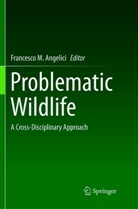 Francesco M. Angelici, Francesc M Angelici, Francesco M Angelici - Problematic Wildlife