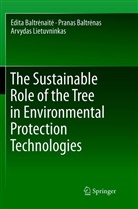 Edita Baltr nait, Pranas Baltr nas, Edita Baltr_nait_, Pranas Baltr_nas, Edit Baltrenaite, Edita Baltrenaite... - The Sustainable Role of the Tree in Environmental Protection Technologies