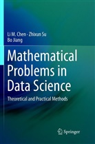 Li Chen, Li M Chen, Li M. Chen, Bo Jiang, Zhixu Su, Zhixun Su - Mathematical Problems in Data Science