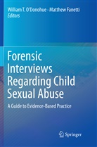 Fanetti, Fanetti, Matthew Fanetti, William T. O'Donohue, Willia T O'Donohue, William T O'Donohue - Forensic Interviews Regarding Child Sexual Abuse