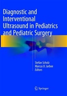 D Jarboe, D Jarboe, Marcus D. Jarboe, Stefa Scholz, Stefan Scholz - Diagnostic and Interventional Ultrasound in Pediatrics and Pediatric Surgery