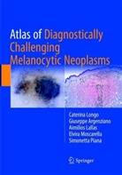 Giusepp Argenziano, Giuseppe Argenziano, Aimil Lallas, Aimilios Lallas, Caterin Longo, Caterina Longo... - Atlas of Diagnostically Challenging Melanocytic Neoplasms