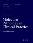 Debr G B Leonard, Debra G B Leonard, Debra G. B. Leonard, Debra G.B. Leonard - Molecular Pathology in Clinical Practice