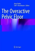 Ann Padoa, Anna Padoa, Talli Y. Rosenbaum, Y Rosenbaum, Y Rosenbaum - The Overactive Pelvic Floor