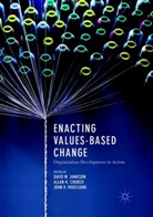 Allan H. Church, John D Vogelsang, Alla H Church, Allan H Church, David W. Jamieson, John D. Vogelsang - Enacting Values-Based Change