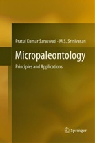 Pratul Kuma Saraswati, Pratul Kumar Saraswati, M S Srinivasan, M. S. Srinivasan, M.S. Srinivasan - Micropaleontology