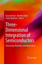 Morihir Kada, Morihiro Kada, Kazuo Kondo, Kenji Takahashi - Three-Dimensional Integration of Semiconductors