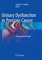 Jaspree S Sandhu, Jaspreet S Sandhu, Jaspreet S. Sandhu - Urinary Dysfunction in Prostate Cancer