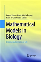 Mari Brigida Ferraro, Maria Brigida Ferraro, Maria Brigida Ferraro, Mario R. Guarracino, Mario R Guarracino, Valeria Zazzu - Mathematical Models in Biology