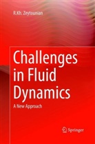R Kh Zeytounian, R. Kh. Zeytounian, R.Kh. Zeytounian - Challenges in Fluid Dynamics