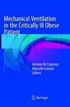 Antonio M. Esquinas, Lemyze, Lemyze, Malcolm Lemyze, Antoni M Esquinas, Antonio M Esquinas - Mechanical Ventilation in the Critically Ill Obese Patient