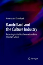 Amirhosein Khandizaji - Baudrillard and the Culture Industry