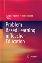Margo Filipenko, Margot Filipenko, Naslund, Naslund, Jo-Anne Naslund - Problem-Based Learning in Teacher Education